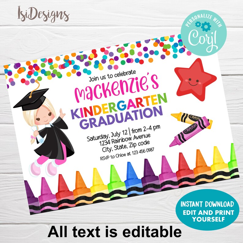 May include: A printable invitation for a kindergarten graduation party. The invitation features a cartoon girl wearing a graduation cap and gown, holding a diploma. The text on the invitation reads "Join us to celebrate Mackenzie's Kindergarten Graduation". The invitation is decorated with colorful crayons and confetti.