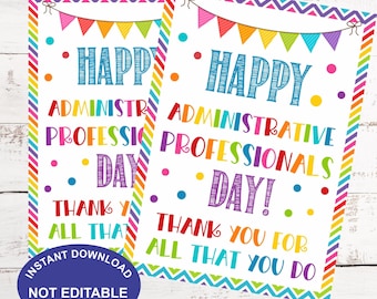May include: Two printable signs with a colorful chevron border and a banner of flags at the top. The signs say "Happy Administrative Professionals Day!" and "Thank you for all that you do".