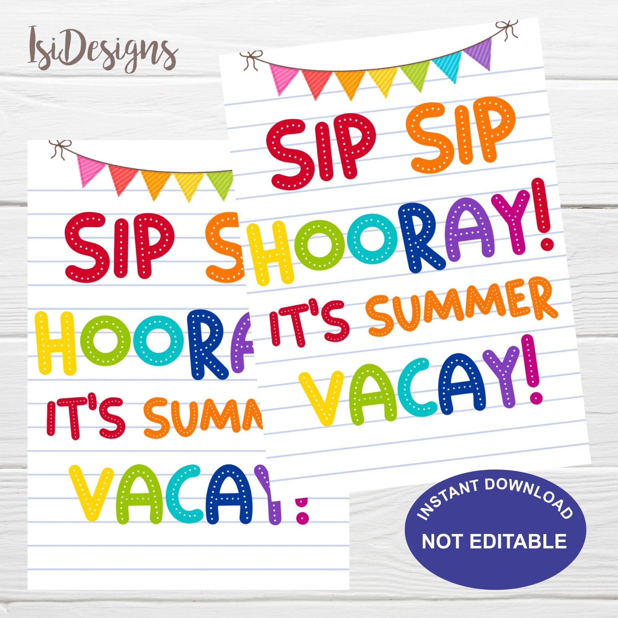 sip-sip-hooray-it-s-summer-vacay-printable-end-of-school-year-gift-tags-instant-download-pta-pto-classroom-tags-summer-favor-tags-etsy