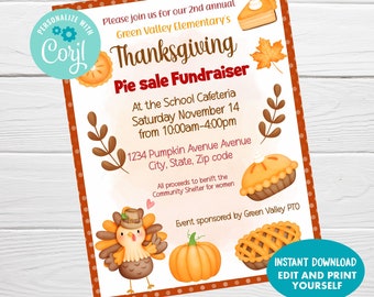 May include: Thanksgiving pie sale fundraiser flyer with a turkey illustration, pumpkin, and pie graphics. The flyer includes the text "All text is editable" and "Instant download edit and print yourself."