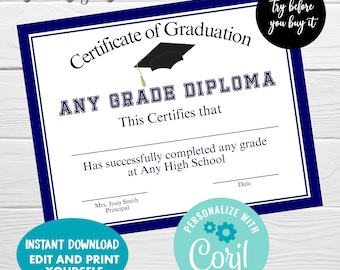 May include: A blue and white printable certificate of graduation with the text "Any Grade Diploma" and a black graduation cap graphic. The text "This Certifies that" is also included. The certificate is customizable with the text "Personalize with Coril".