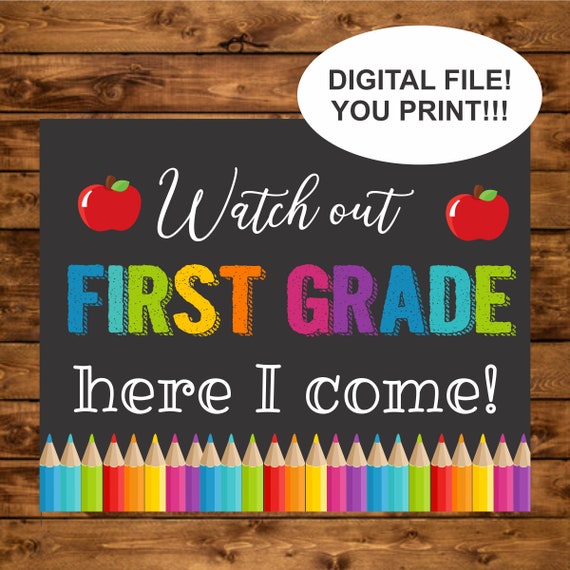 Watch Out First Grade Here I Come Photo Prop, Instant Download, Printable Chalkboard Sign, Back to School Printables, Fisrst day prop Il_570xn
