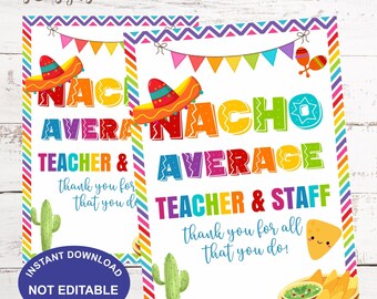 May include: Two printable signs with a colorful Mexican fiesta theme. The signs say "Nacho Average Teacher & Staff" and "Nacho Average Teacher". The signs feature a sombrero, cactus, and a plate of nachos.