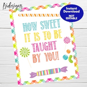 Lerarenpersoneel waardering teken, hoe lief het is om door jou te worden onderwezen, Instant Download, waardering week zoete snoep thema teken