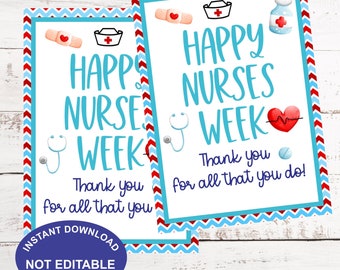 May include: Two printable cards with a blue and white chevron pattern border. The cards say "Happy Nurses Week" with a stethoscope, a bandage, a pill, a heart, and a bottle of medicine. The text also says "Thank you for all that you do!"
