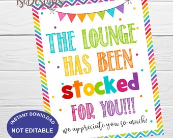 Teacher's Lounge Sign, The Lounge has been stocked for your, Teacher and Staff Appreciation Sign, School PTO PTA Nurse Employee Sign