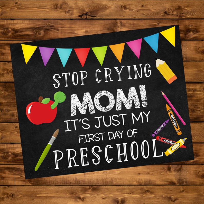 Preschool Stop Crying Mom Photo Prop Sign Instant Download Etsy 