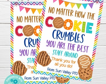 No Matter How the Cookie Crumbles Gift Tag. Appreciation Editable Tag, Teacher Week Employee Nurse  Worker Staff Teacher  PTA PTO School Tag