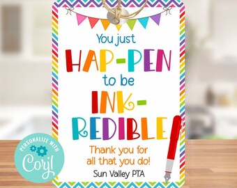 Editable Gift Tag, Happen to be ink-redible, End of Year, Thank You Tags, Instant Download, Appreciation School Employee Volunteer Gift Tags