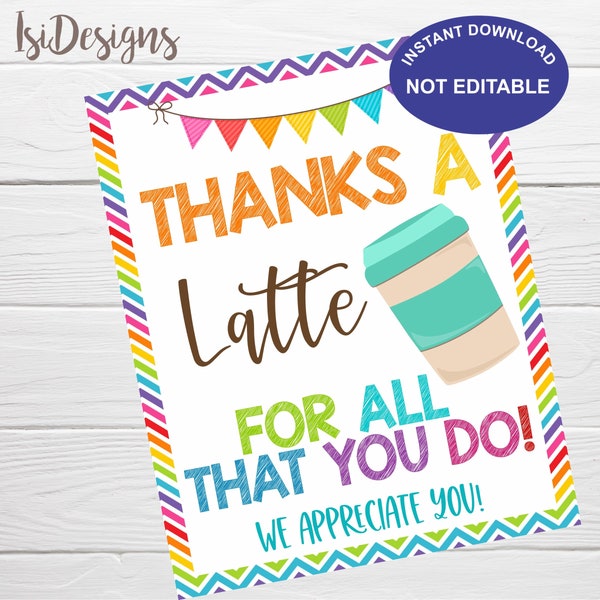 „Thanks a Latte“-Schild, „Thank You School Teacher PTO/PTA Nurse Hospital Volunteer Employee“, Couchtisch-Schild, Sofort-Download Pausenraum-Schild