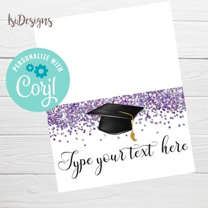 May include: Printable graduation party favor tag with a purple glitter background and a black graduation cap with a gold tassel. The text "Type your text here" is written in black cursive font.