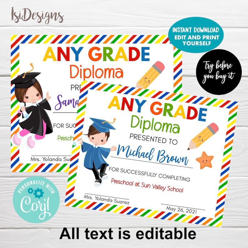 May include: Editable printable diploma certificate with a colorful striped border. The certificate features a cartoon illustration of a child in a graduation cap and gown. The text reads "Any Grade Diploma" and includes space for the recipient's name, the date, and the name of the teacher or school.