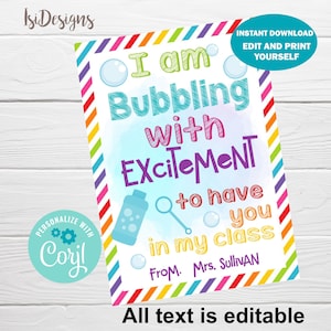 May include: A colorful printable sign with the text "I am Bubbling with EXCITEMENT to have you in my class. From. Mrs. Sullivan."  The sign features a blue bottle of bubbles, a bubble wand, and several bubbles. The text "All text is editable" appears at the bottom of the sign.