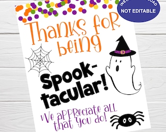 May include: A white Halloween-themed printable featuring orange, purple, and green confetti. The text reads "Thanks for being Spook-tacular!" with a ghost, spider, and spiderweb illustration. The words "Instant Download" and "Not Editable" are also present.
