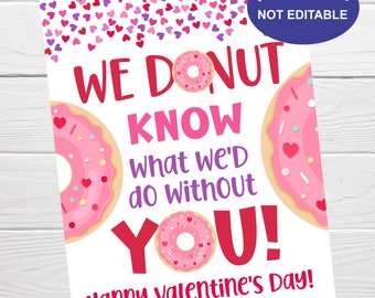 Donut Appreciation Sign, Instant Download, Donut Know What We Would Do Without Teacher Staff Volunteer Nurse Appreciation Sign