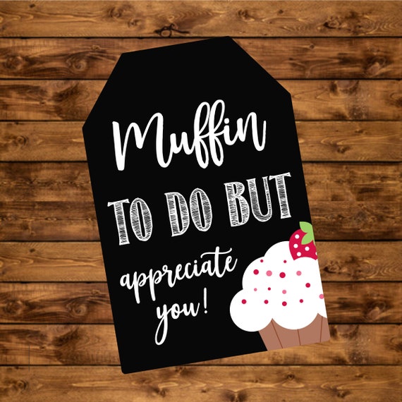 favor-tag-muffin-to-do-but-appreciate-you-instant-download-etsy