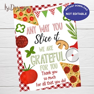May include: A printable thank you card with a pizza theme. The card features a red and white checkered background, pizza slices, and the text "Any way you slice it, we are grateful for you. Thank you so much for all that you do!"