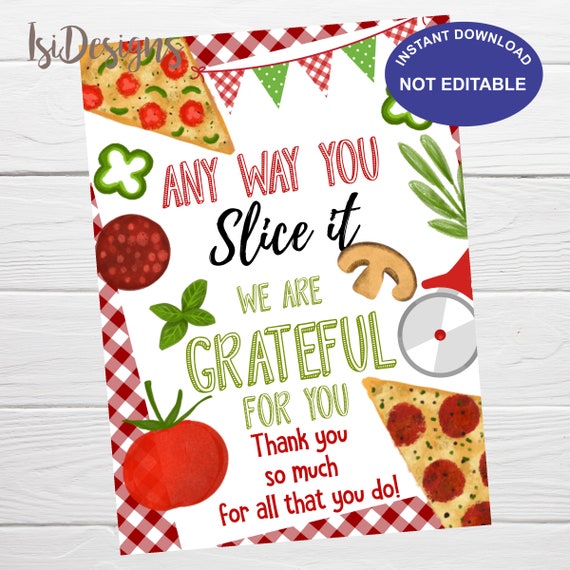 Anyway You Slice It We Are Thankful For You Free Printable