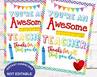 May include: Two printable signs with a colorful rainbow design. The signs say "You're an Awesome Teacher" with a crayon and ruler graphic. The text "thanks for all that you do!" is on the right sign.