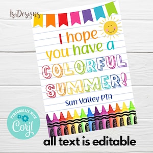 Hope you have a colorful summer Gift Tags, Editable End of School Year Tags, Instant Download, Preschool Colorful Summer Crayons Favor Tags