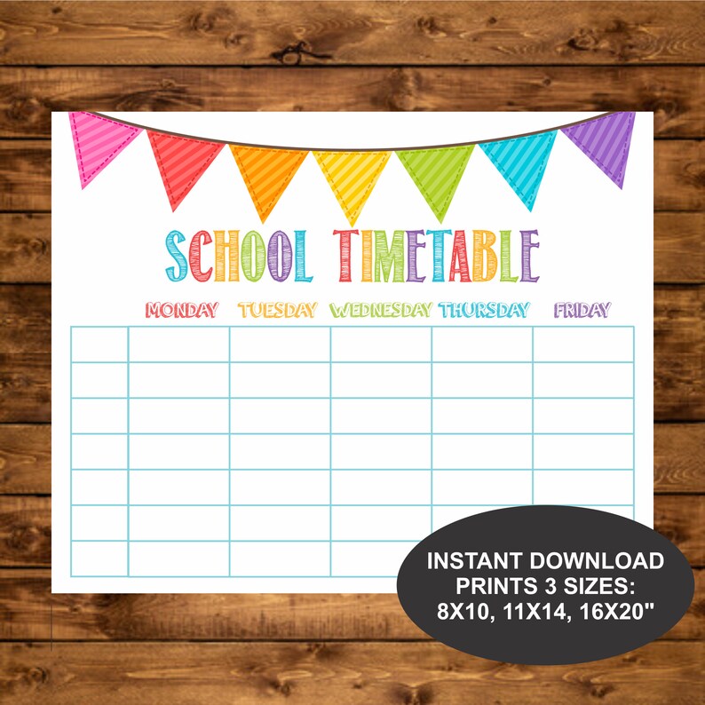 May include: Printable school timetable with a colorful banner at the top. The timetable is divided into five columns for each day of the week: Monday, Tuesday, Wednesday, Thursday, and Friday. The text "INSTANT DOWNLOAD PRINTS 3 SIZES: 8X10, 11X14, 16X20" is at the bottom of the page.