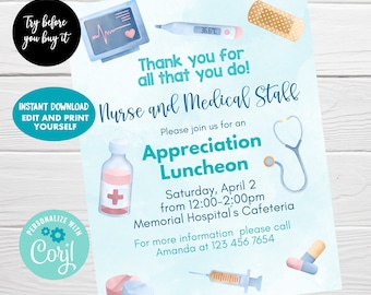 May include: A blue and white invitation for a Nurse and Medical Staff Appreciation Luncheon. The invitation features a stethoscope, a thermometer, a bandage, and a bottle of medicine. The text reads: "Thank you for all that you do! Nurse and Medical Staff Appreciation Luncheon Saturday, April 2 from 12:00-2:00pm Memorial Hospital's Cafeteria For more information please call Amanda at 123 456 7654 All text is editable"