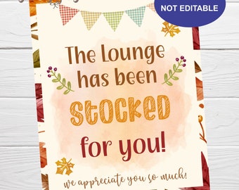 Thanksgiving Teacher's Lounge Sign, The Lounge has been stocked for your, Teacher Staff Appreciation Sign, School PTO PTA Nurse Employee