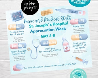 May include: A printable schedule for Nurse and Medical Staff Appreciation Week at St. Joseph's Hospital. The schedule includes daily activities for the week of May 4-8, such as a latte for nurses on Monday, a nacho average nurse and staff appreciation on Tuesday, a thank you for being so sweet on Wednesday, a happy hour on Thursday, and a thank you for catering all our needs on Friday. The text is editable and can be personalized with the name "Coryl".