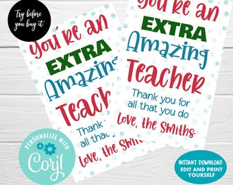 May include: Two printable cards with a blue and white polka dot background. The text on the cards reads "You're an EXTRA Amazing Teacher" with the words "EXTRA" and "Teacher" in green and red respectively. The cards include the text "Thank you for all that you do" and "Love, the Smiths".