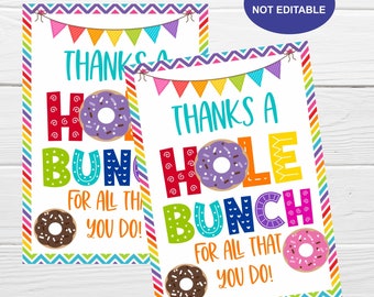 May include: Two printable thank you cards with a donut theme. The cards are white with colorful borders and feature the text "Thanks a Hole Bunch" and "Thanks a Hole Bunch for all that you do!" with donut illustrations.