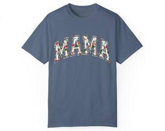 Mama T-shirt for Mother's Day tee in 10 different colors Mom gifts Unisex Garment-Dyed T-shirt