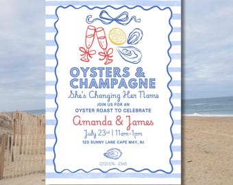 May include: Invitation with a blue and white striped border. The text reads "Oysters & Champagne" and "She's Changing Her Name." Features illustrations of champagne flutes, a lemon, and oysters. The event is an oyster roast to celebrate Amanda & James.