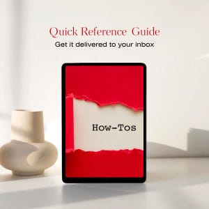 May include: A digital tablet displaying a graphic with the text Quick Reference Guide, Get it delivered to your inbox, and How-Tos. The screen features a white rectangular center section framed by torn red paper edges on the top and bottom.