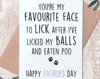 Funny fathers day card, father's day greeting card, fathers day from the dog, rude dog card, lick balls. love the dog, dog dad card,