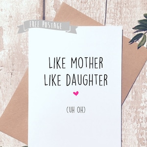 Funny Mum birthday card, Funny card for mum, Funny card for mom, funny card for mum, Funny card, card for her, like mother like daughter