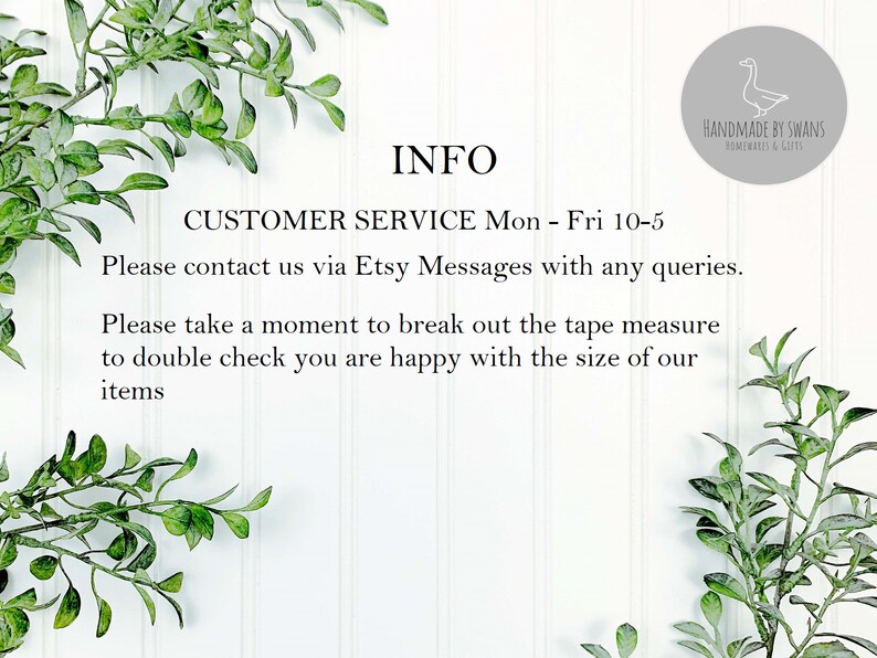 Puede incluir: Fondo blanco con ramas verdes frondosas a cada lado. El texto dice "INFO" en letras negras grandes. Debajo del texto est&aacute; "CUSTOMER SERVICE Lun - Vie 10-5" y "Por favor, p&oacute;ngase en contacto con nosotros a trav&eacute;s de los mensajes de Etsy si tiene alguna pregunta." Debajo de eso est&aacute; "Por favor, t&oacute;mese un momento para sacar la cinta m&eacute;trica para verificar que est&aacute; satisfecho con el tama&ntilde;o de nuestros art&iacute;culos."