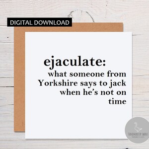 Rude Yorkshire card, ejaculate card, Yorkshire birthday card, yorkshire slang birthday card, from yorkshire card, funny yorkshire card,