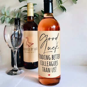 Good luck finding better colleagues than us wine label, funny gift for colleague, new job gift for colleague, co worker wine label,