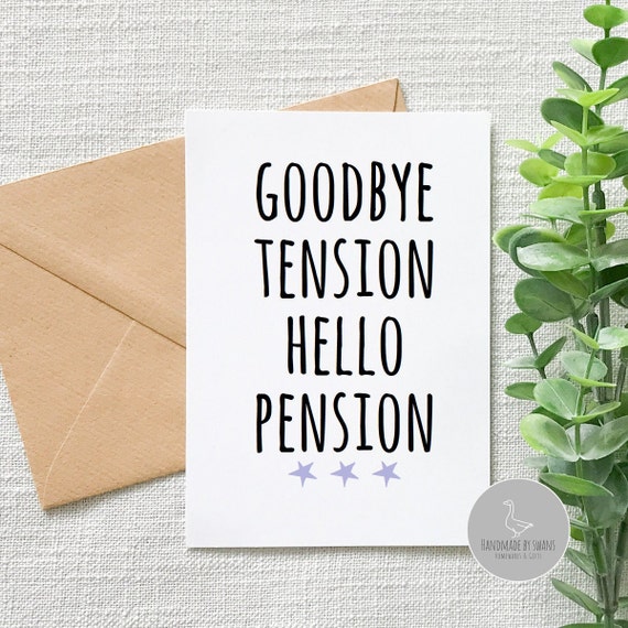 Funny retirement card, funny card for friend, retirement card for friend, work colleague, leaving work card, goodbye tension hello pension