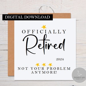 Carte de retraite amusante pour homme, carte de retraite amusante pour femme, carte de retraite officielle qui n'est pas votre problème, cadeau de retraite pour un collègue,