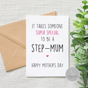 May include: A white greeting card with the text "IT TAKES SOMEONE SUPER SPECIAL TO BE A STEP-MUM HAPPY MOTHER'S DAY" in black and pink lettering. A small pink heart is below the text. An envelope is visible in the background.