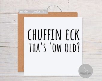Yorkshire birthday card, chuffin eck yorkshire slang birthday card, from yorkshire card, funny yorkshire card, birthday yorkshire card