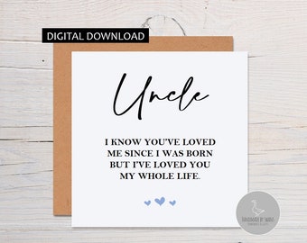 Birthday card for Uncle, Uncle Father's day card, Card for brother, I have loved you my whole life, instant download card, PDF file,
