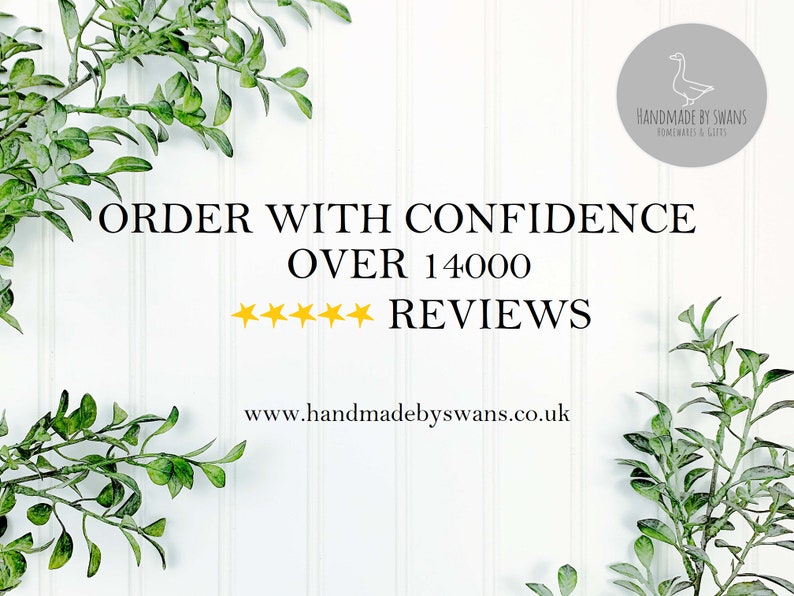 May include: White background with green leafy branches on either side. Text reads "ORDER WITH CONFIDENCE OVER 14000 REVIEWS" with five gold stars below. Website address "www.handmadebyswans.co.uk" is below the text.