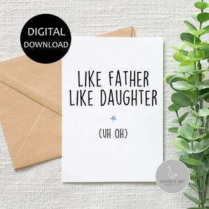 Funny card for dad, Funny card from daughter, dad birthday card, Funny card,  like father like daughter, fathers day card for dad