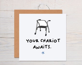 Funny Happy Birthday Card, your chariot awaits, milestone birthday card, 50th, 60th, 70th, 80th birthday card, zimmer frame birthday card