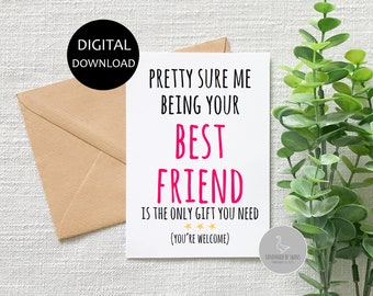Funny Best friend birthday card, Funny card for bestie, funny bff birthday card, me being your best friend is gift enough, soul sister card