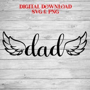 Dad Angel Wings SVG Cutting File para máquinas Cricut o Silhouette Archivos PNG y SVG incluidos Dad Memorial Cutting File