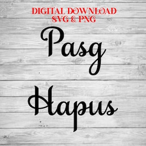 Puede incluir: Descarga digital de dos archivos SVG y PNG con el texto "Pasg Hapus" en una fuente cursiva negra sobre un fondo de madera blanca.