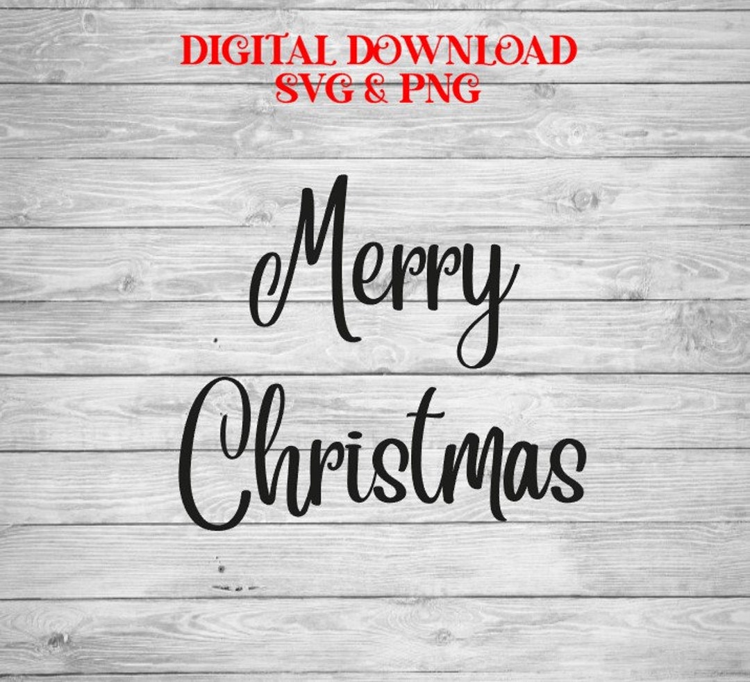 Merry Christmas SVG: Cricut & Silhouette Cutting File (digital Download ...